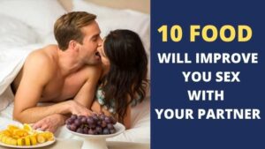 10 Food Will Improve You Sex With Your Partner